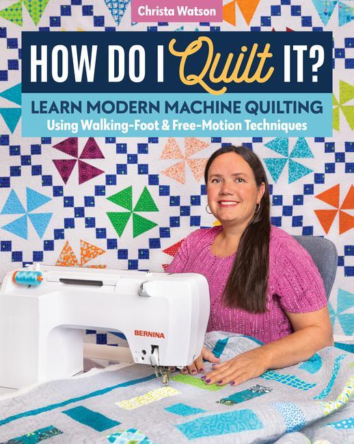 Kniha How Do I Quilt It? 