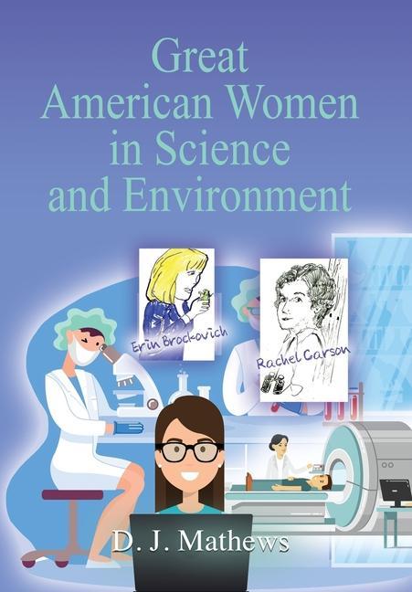 Könyv Great American Women in Science and Environment 