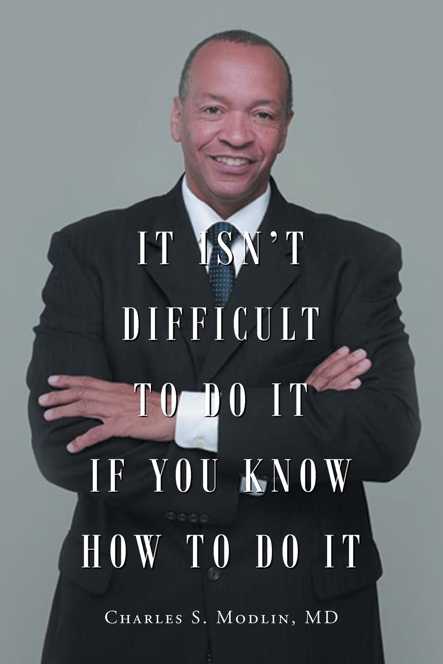 Βιβλίο It Isn't Difficult to Do it if You Know How to Do It Charles S. Modlin