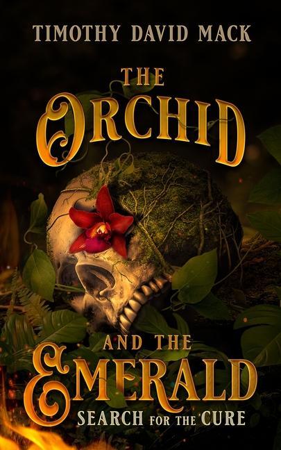 Kniha The Orchid and the Emerald: Search for the Cure 