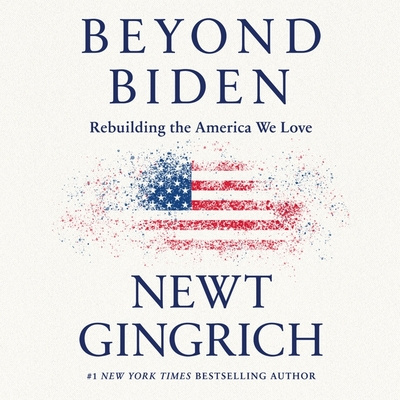 Audio Beyond Biden Lib/E: Rebuilding the America We Love 