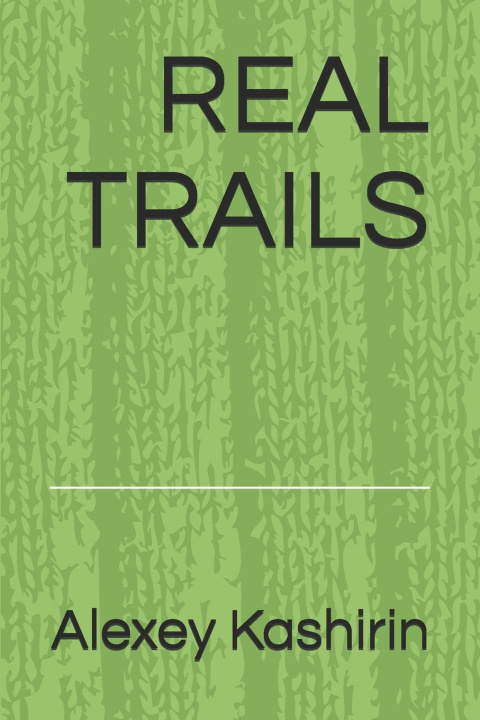 Knjiga Real Trails ALEXEY KASHIRIN