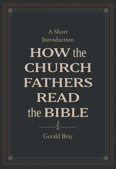 Kniha How the Church Fathers Read the Bible: A Short Introduction 