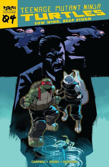 Könyv Teenage Mutant Ninja Turtles: Reborn, Vol. 4 - Sow Wind, Reap Storm Nelson Daniel
