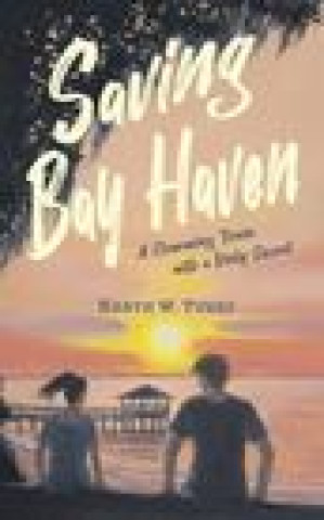 Βιβλίο Saving Bay Haven: A Charming Town with a Dirty Secret Karyn W. Tunks
