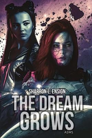 Kniha The Dream Grows Sharron Ensign