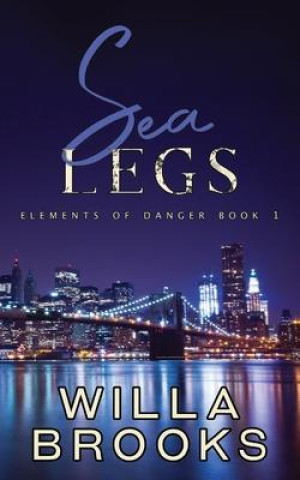 Buch Sea Legs (Elements of Danger Romance, Book 1) Willa Brooks