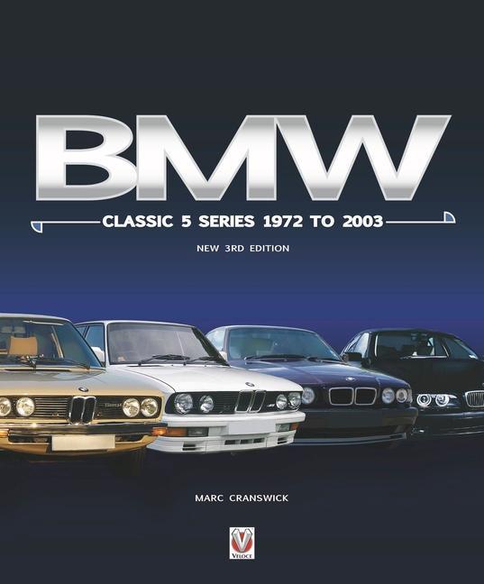 Könyv BMW Classic 5 Series 1972 to 2003 