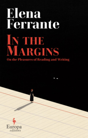 Carte In the Margins. On the Pleasures of Reading and Writing Ann Goldstein