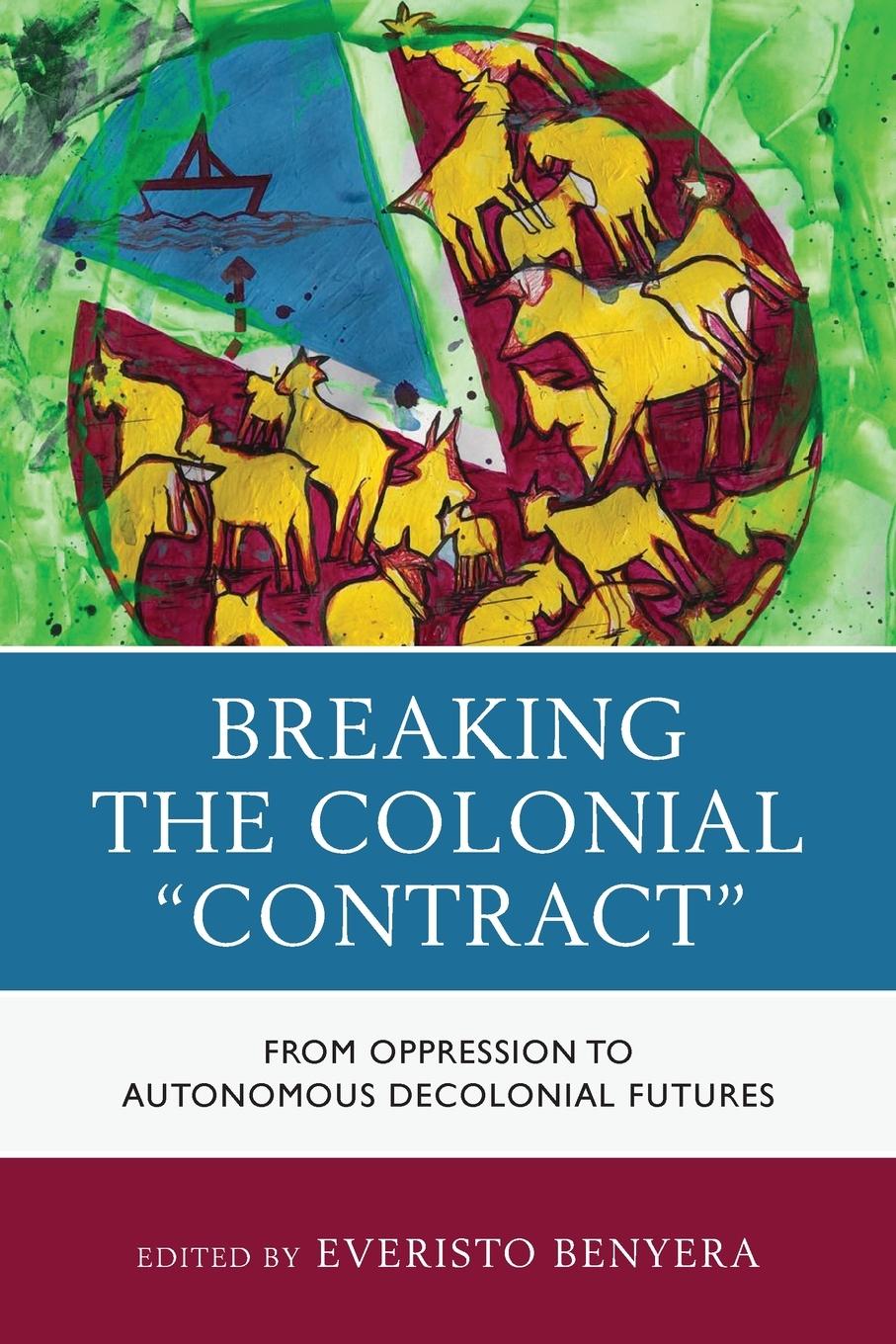 Knjiga Breaking the Colonial "Contract" Everisto Benyera