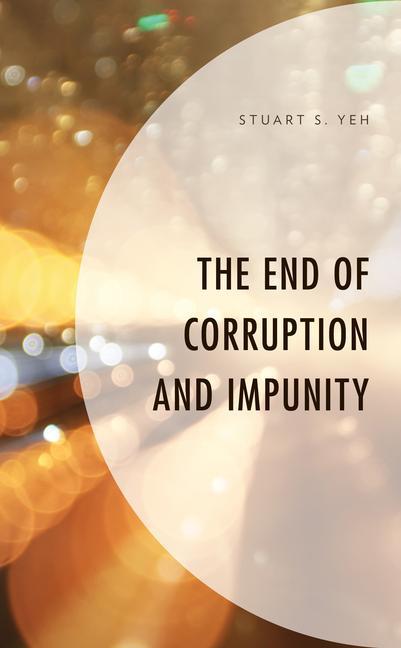 Carte End of Corruption and Impunity Stuart S. Yeh