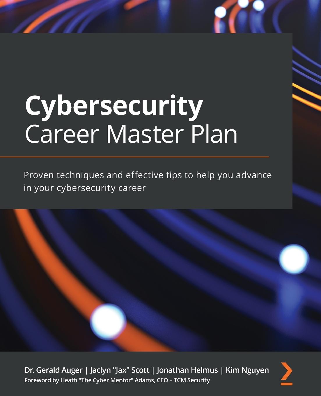 Carte Cybersecurity Career Master Plan Dr. Gerald Auger
