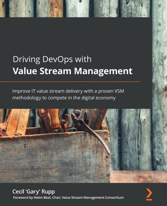 Book Driving DevOps with Value Stream Management Cecil 'Gary' Rupp