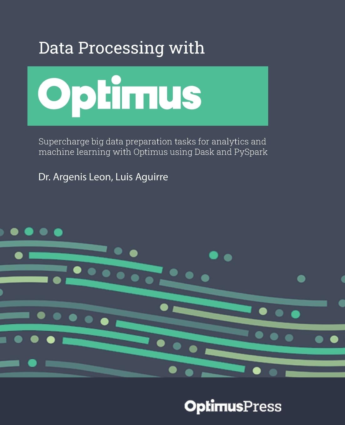 Knjiga Data Processing with Optimus Dr. Argenis Leon