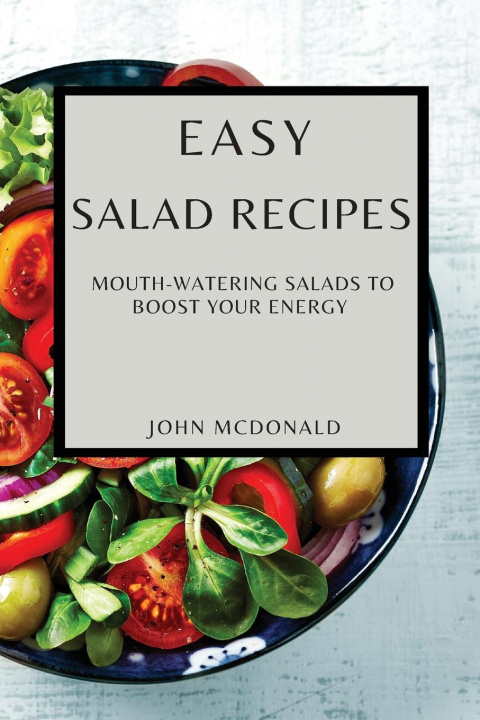 Book Easy Salad Recipes John McDonald