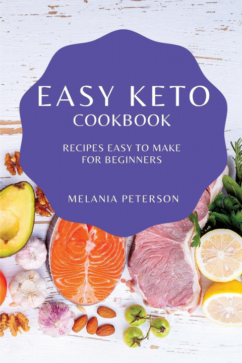 Knjiga Easy Keto Cookbook Melania Peterson