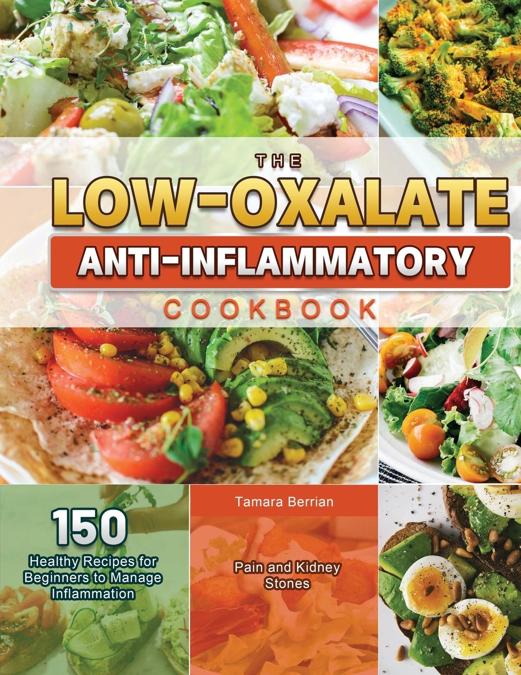 Book Low-Oxalate Anti-Inflammatory Cookbook 2021 