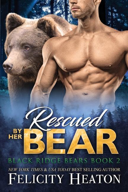 Carte Rescued by her Bear Felicity Heaton