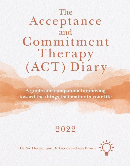 Kniha Acceptance and Commitment Therapy (ACT) Diary 2022 Nic Hooper