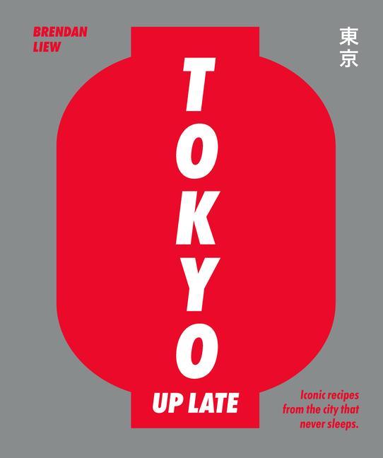 Kniha Tokyo Up Late Brendan Liew