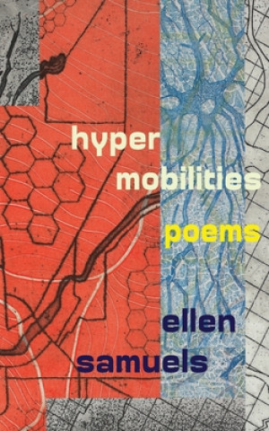 Knjiga Hypermobilities Ellen Samuels