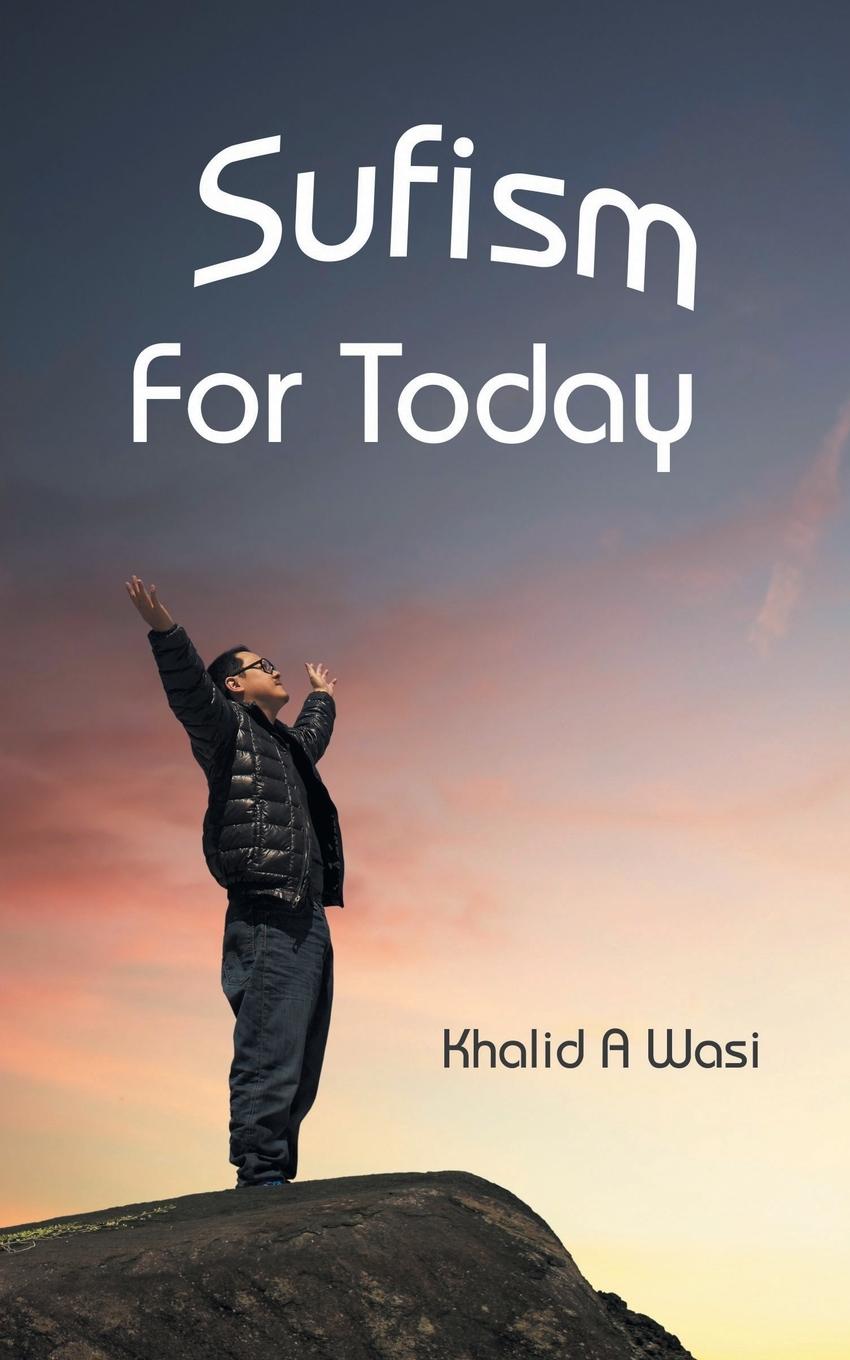 Knjiga Sufism for Today Khalid a. Wasi