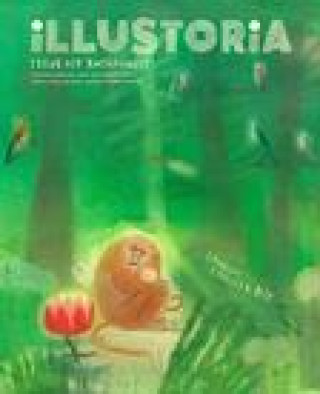 Knjiga Illustoria: For Creative Kids and Their Grownups: Issue #18: Rainforest: Stories, Comics, DIY 