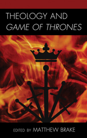 Βιβλίο Theology and Game of Thrones Matthew Brake