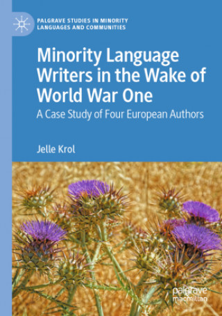 Knjiga Minority Language Writers in the Wake of World War One Jelle Krol