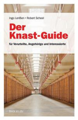 Книга Der Knast-Guide für Verurteilte, Angehörige und Interessierte 