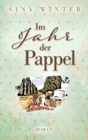 Βιβλίο Im Jahr der Pappel Sina Winter