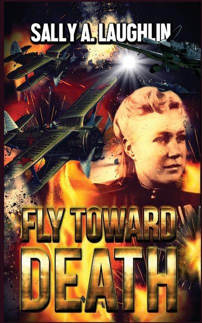 Buch Fly Toward Death Sally Laughlin