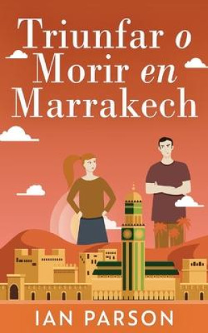 Carte Triunfar O Morir En Marrakech Santiago Machain