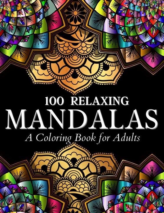 Kniha 100 Relaxing Mandalas Designs Coloring Book 