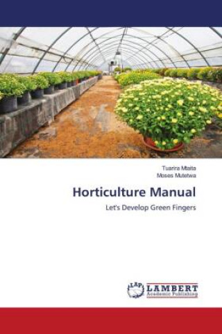 Könyv Horticulture Manual Moses Mutetwa