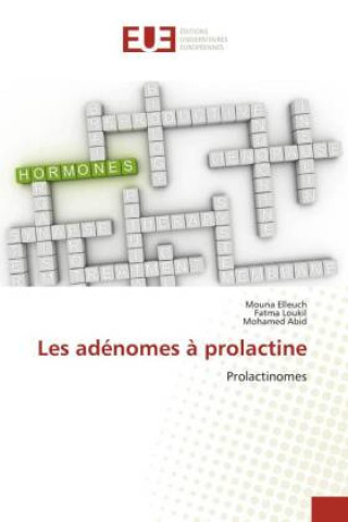 Knjiga Les adenomes a prolactine Fatma Loukil