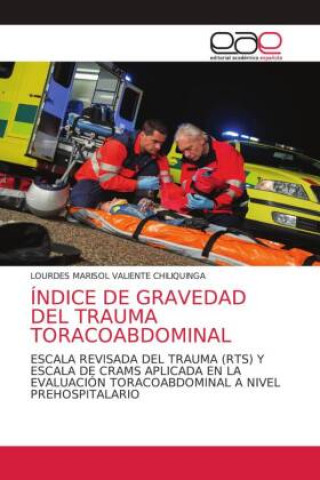 Βιβλίο Indice de Gravedad del Trauma Toracoabdominal LOURDES MARISOL VALIENTE CHILIQUINGA