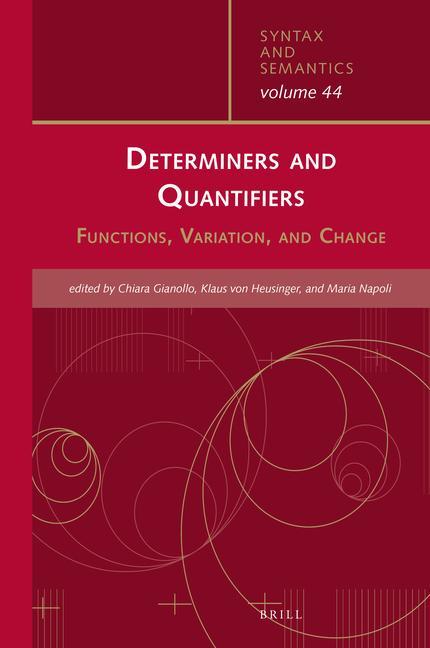 Knjiga Determiners and Quantifiers: Functions, Variation, and Change Chiara Gianollo