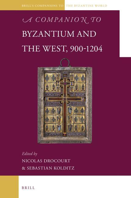 Kniha A Companion to Byzantium and the West, 900-1204 