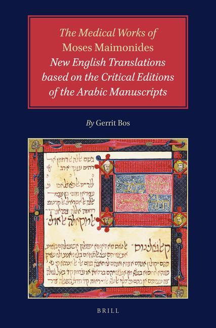 Kniha The Medical Works of Moses Maimonides: New English Translations Based on the Critical Editions of the Arabic Manuscripts 