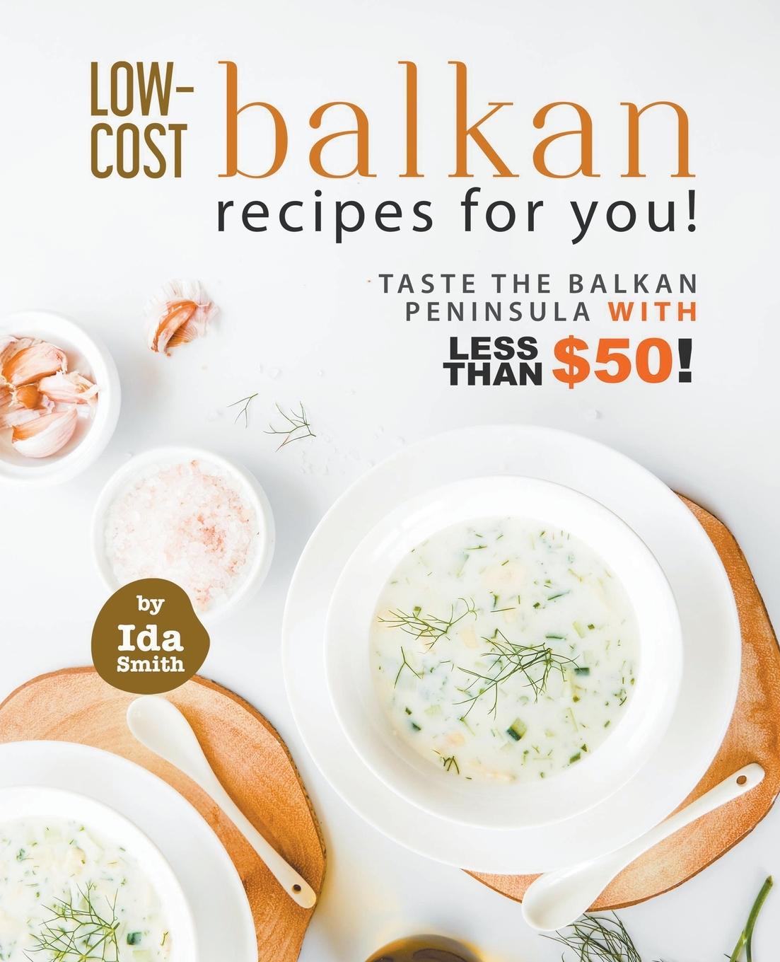 Könyv Low-Cost Balkan Recipes for You! 