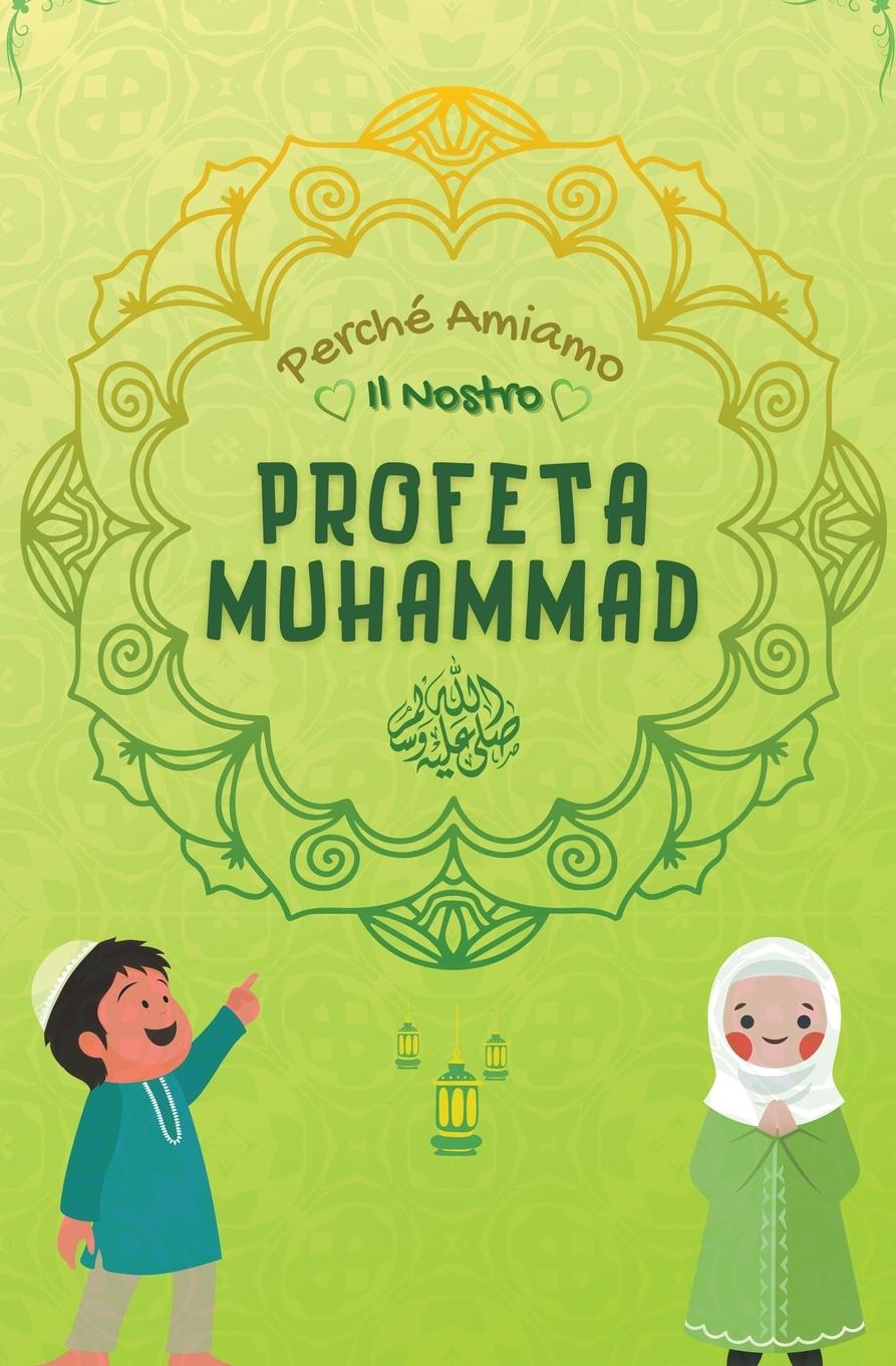 Книга Perche Amiamo il nostro Profeta Muhammad 