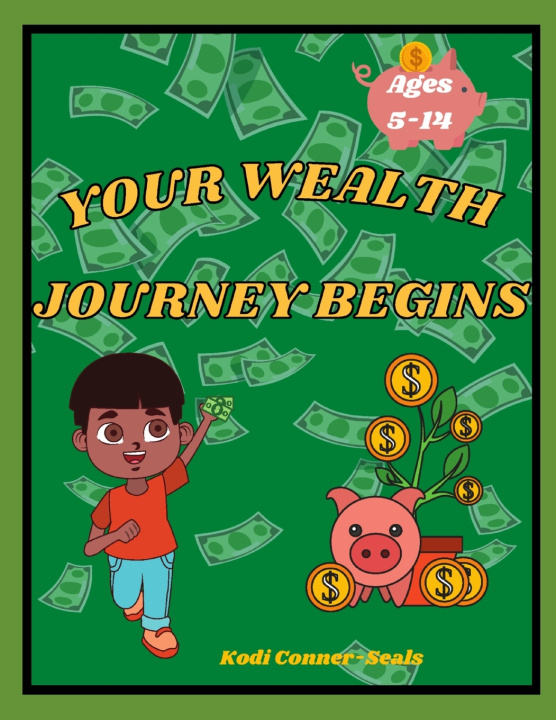 Carte Your Wealth Journey Begin Conner-Seals Kodi Conner-Seals