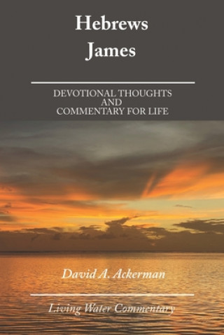 Carte Hebrews & James Ackerman David A Ackerman