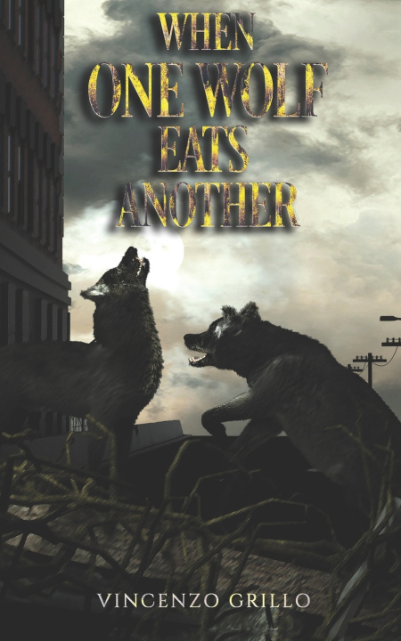 Knjiga When One Wolf Eats Another Grillo Vincenzo Grillo