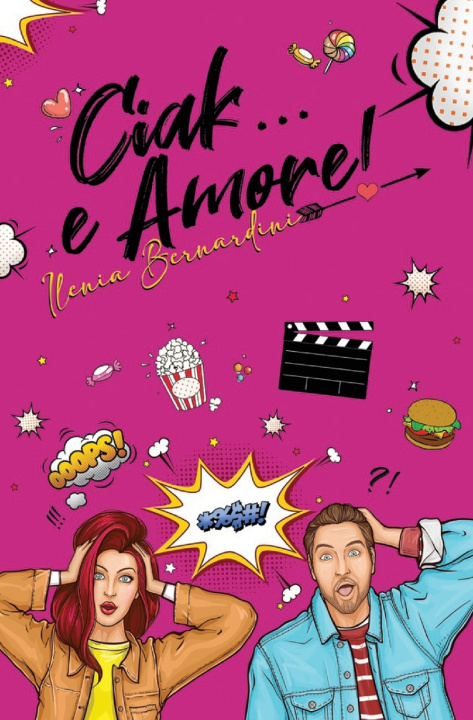 Knjiga Ciak e... Amore! Bernardini Ilenia Bernardini
