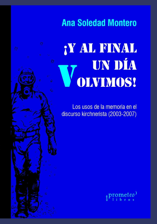 Carte !Y al final un dia volvimos! Montero Ana Soledad Montero
