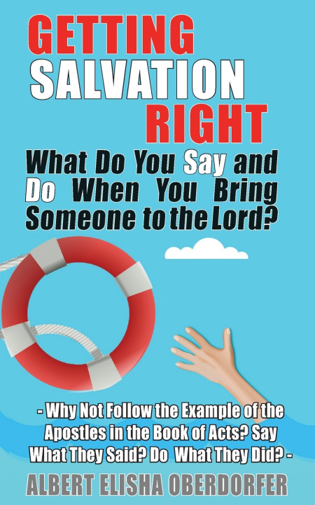 Βιβλίο Getting Salvation Right Oberdorfer Albert Elisha Oberdorfer