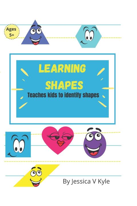 Knjiga Learning Shapes Kyle Jessica V Kyle