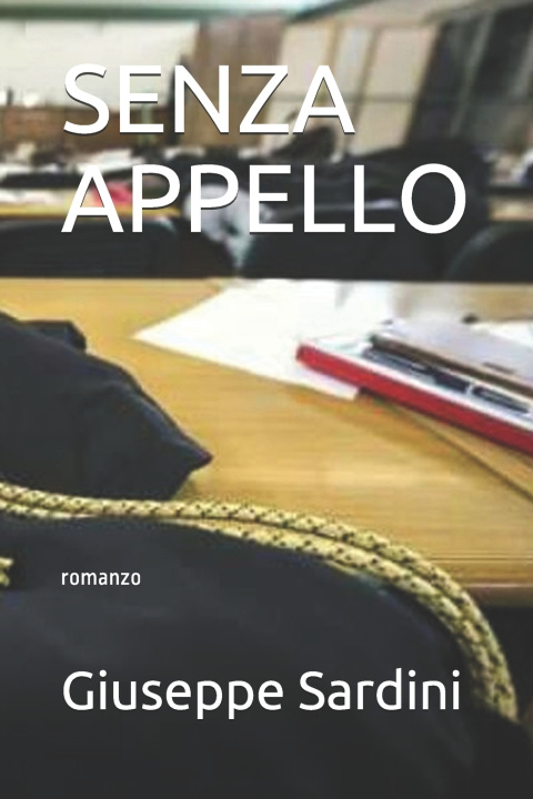 Knjiga Senza Appello Sardini Giuseppe Sardini